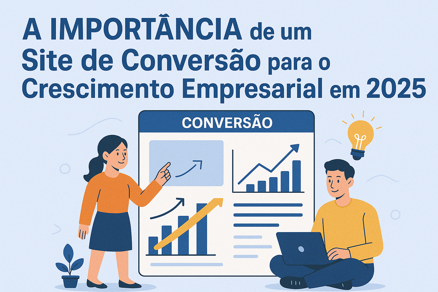 A Importância de um Site de Conversão para o Crescimento Empresarial em 2025